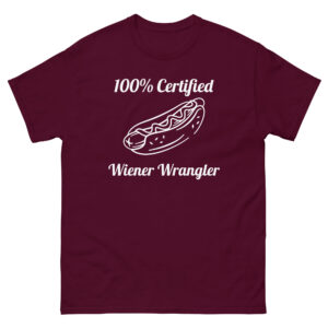 100% Certified Wiener Wrangler T-Shirt – Funny Hot Dog Party Tee, Unisex Classic Cotton BBQ Shirt