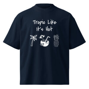 “Tropic Like It’s Hot” Organic Uni-sex T-Shirt | Palm Tree, Pineapple & Piña Colada Graphic Tee for Tropical Party Style